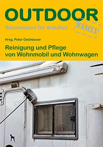 Reinigung und Pflege von Wohnmobil und Wohnwagen (OutdoorHandbuch)