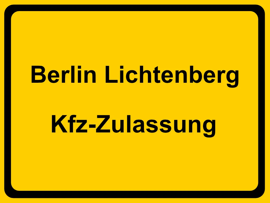 Zulassungsstelle Berlin Lichtenberg B Kennzeichen reservieren