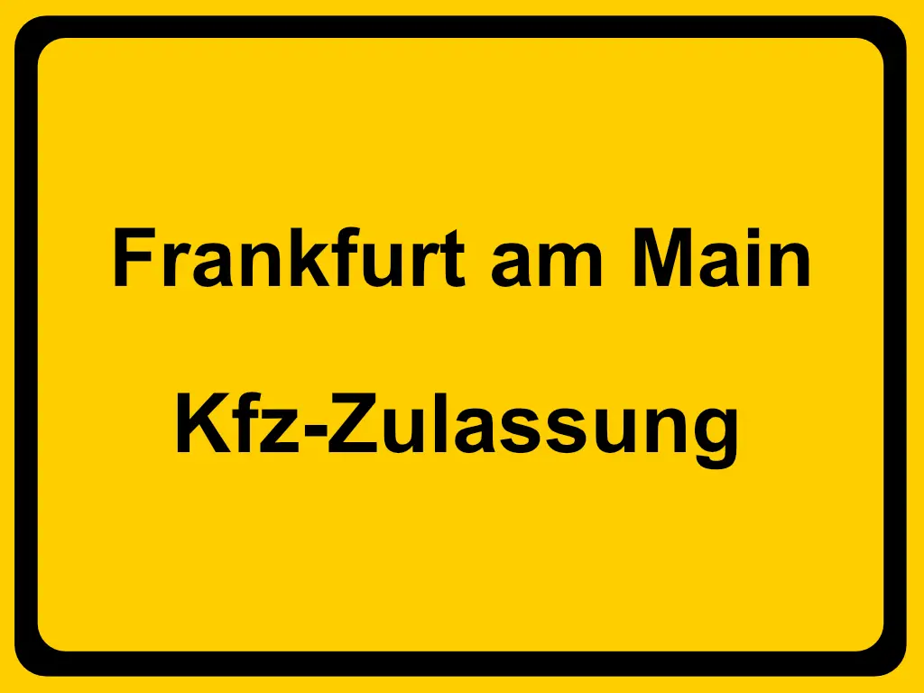 Zulassungsstelle Frankfurt am Main F Kennzeichen reservieren